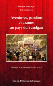 Aventures, passions et drames au pays du Sundgau