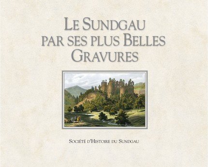 Le Sundgau par ses plus belles gravures